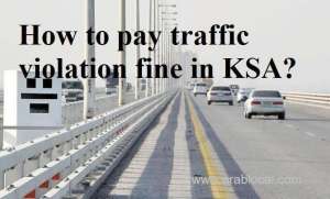 a-stepbystep-guide-on-how-to-pay-traffic-violation-fines-in-ksa_UAE