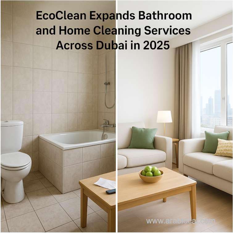 ecoclean-expands-bathroom-and-home-cleaning-services-across-dubai-in-2025-saudi