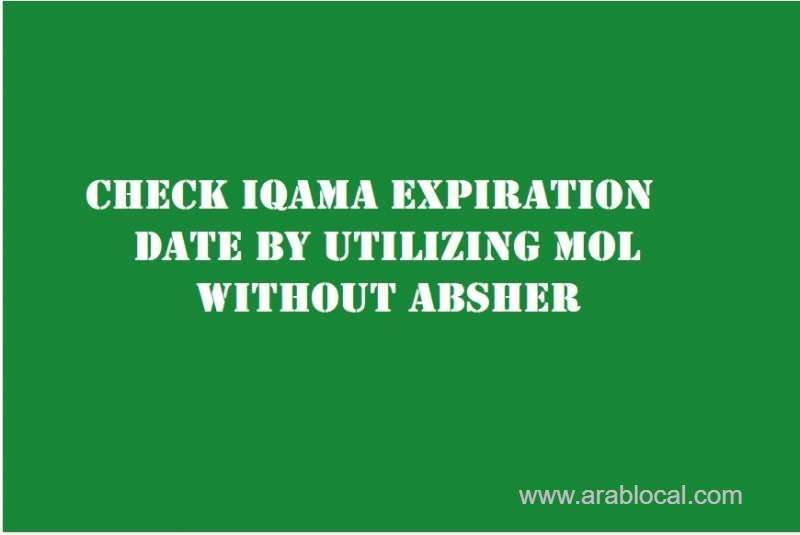 check-your-iqama-expiration-date-not-by-absher-but-by-using-mol-saudi