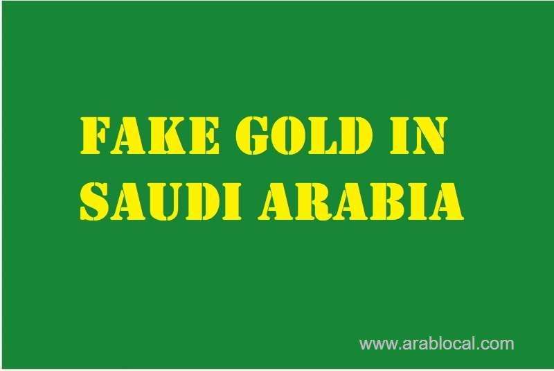 concerns-ascend-over-fake-gold-in-local-markets-saudi