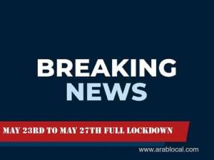 breaking-news--saudi-arabia-announces-a-full-lockdown-from-may-23rd-to-may-27-all-over-kingdom_UAE